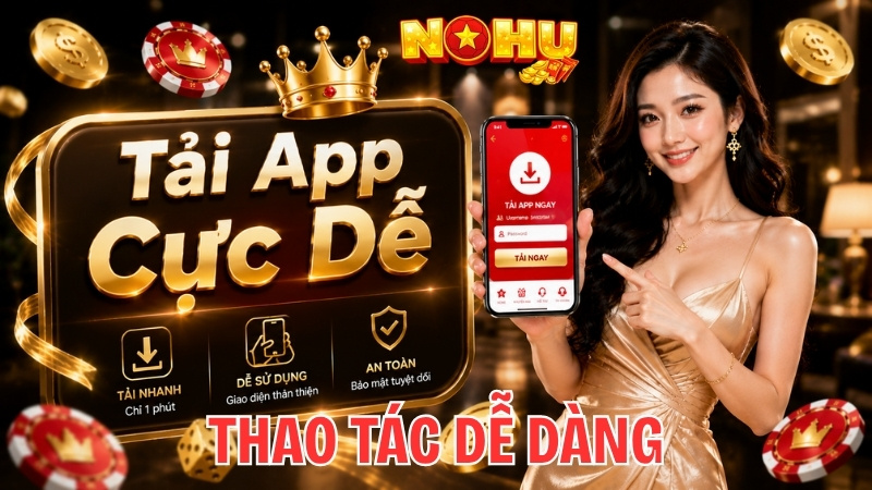Thao tác dễ dàng