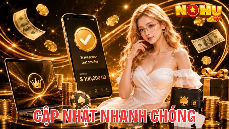 Tiền nạp cập nhật cực nhanh